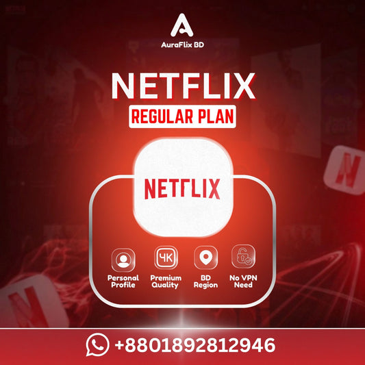 Netflix Premium Price in Bangladesh | AuraFlix BD