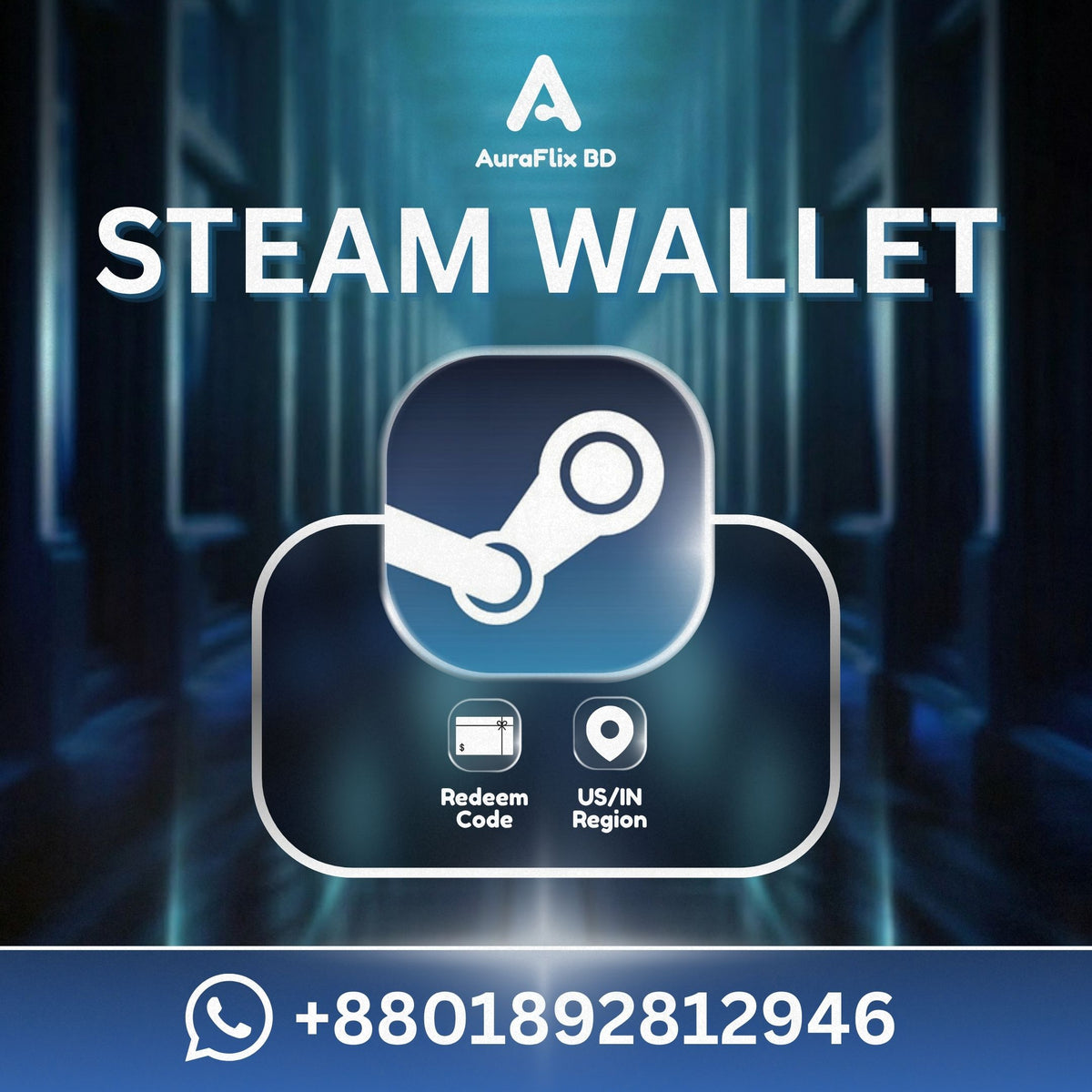 Promotional graphic for an AuroFlix BD Steam Wallet, featuring the Steam logo and text on a dark blue futuristic corridor background, with a WhatsApp number at the bottom.