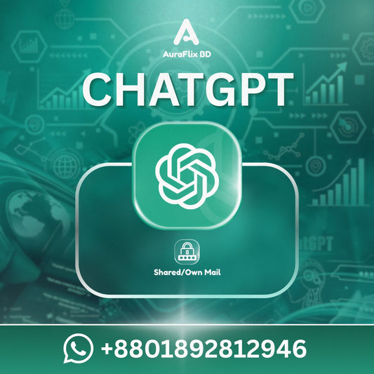 ChatGPT Plus Price in Bangladesh | AuraFlix BD